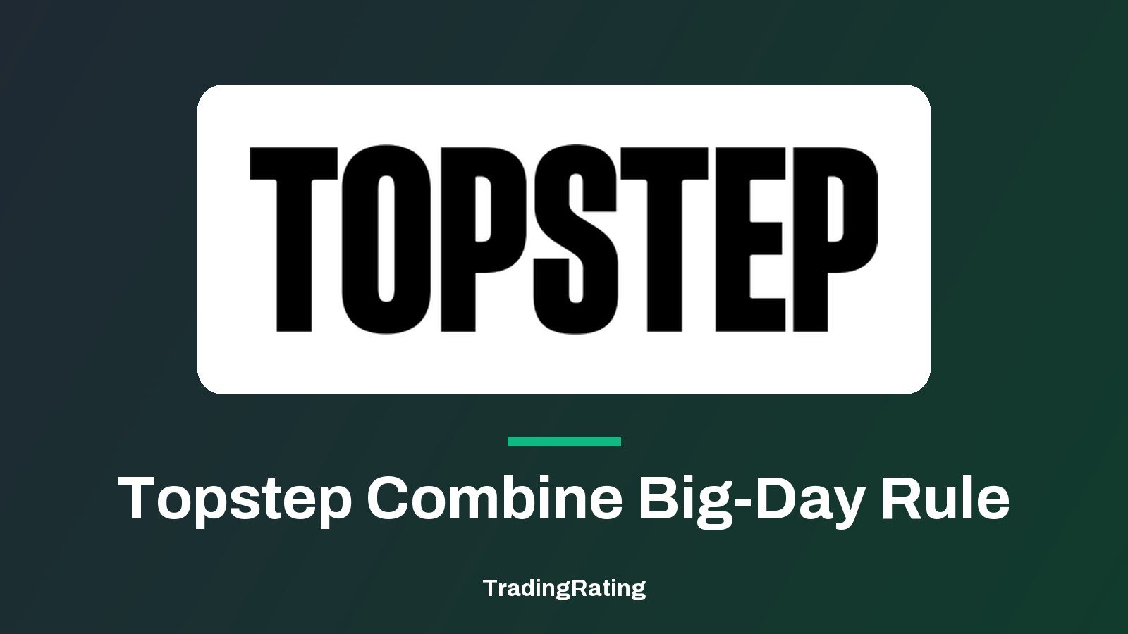 Topstep Evaluation Rules: Why a Big Day Can't Fail Your Combine